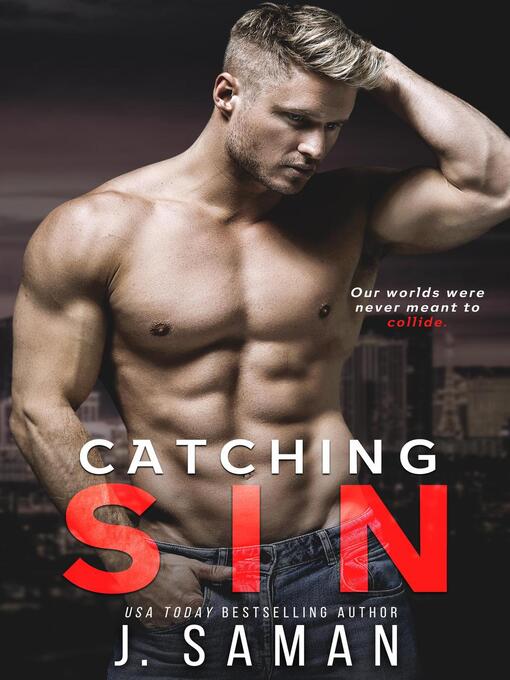 Title details for Catching Sin by J. Saman - Wait list